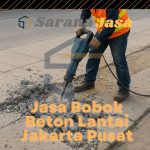 Jasa Bobok Beton Lantai Jakarta Pusat